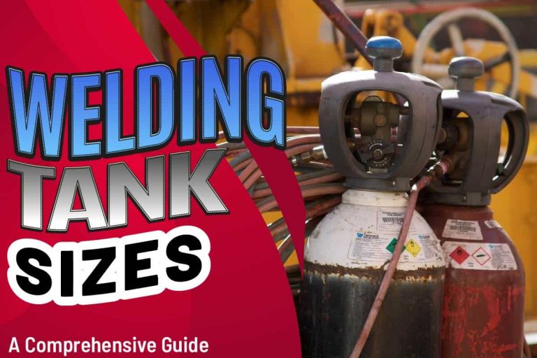 Welding Tank Sizes A Comprehensive Guide Welding Magazine