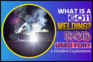 What Is A 6011 Welding Rod Used For