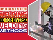 Top 9 Best Stick Welding Rod for Diverse Welding Methods