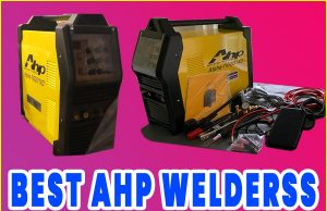 Best AHP Welders..