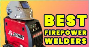 Best Firepower Welders Reviews