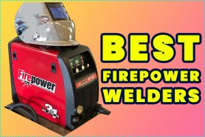 Best Firepower Welders Reviews