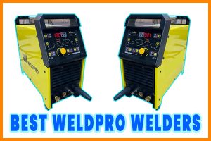 Best Weldpro Welders Review..