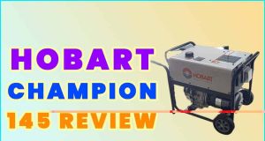 Hobart Champion 145 Review.