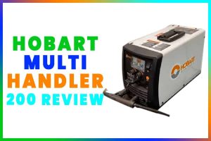 Hobart Multi-Handler 200 Review